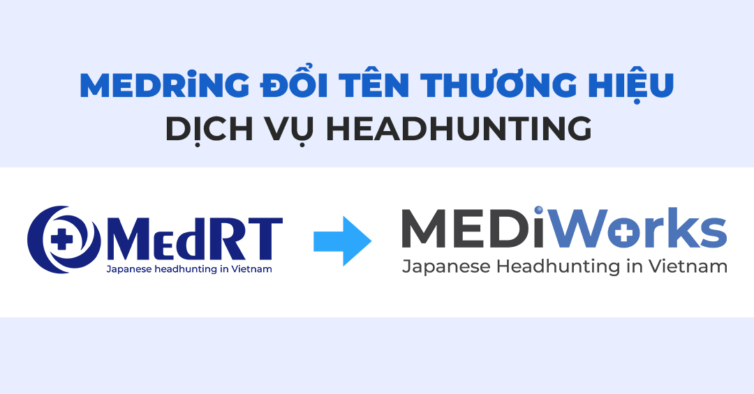 MEDRiNG đổi tên thương hiệu dịch vụ headhunting MedRT thành MEDi Works